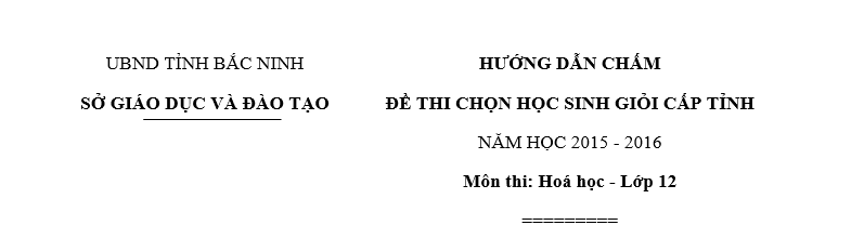 Đề thi HSG Hóa học 12 Tỉnh Bắc Ninh
